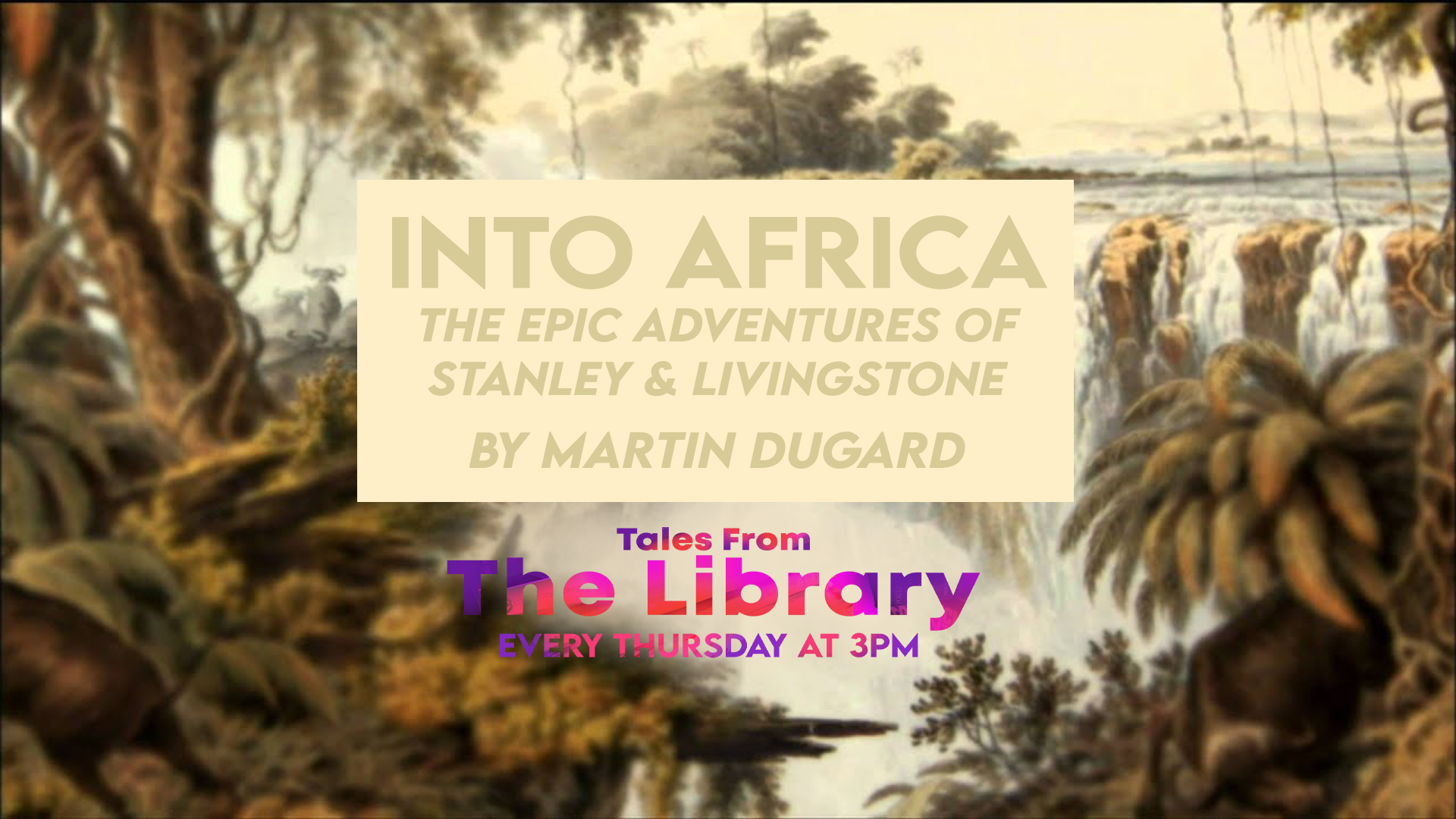 Tales From The Library - Into Africa