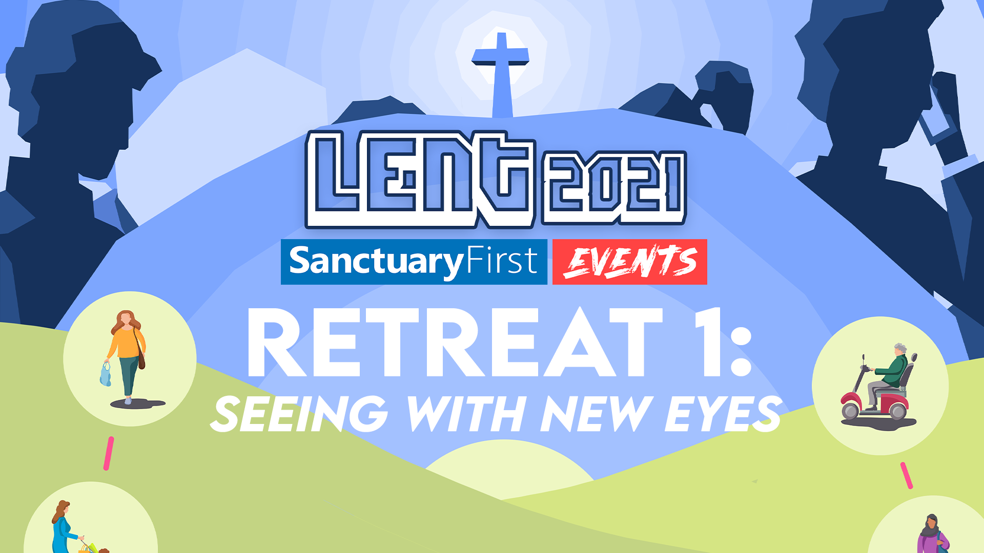 Retreat 1: Seeing with new eyes
