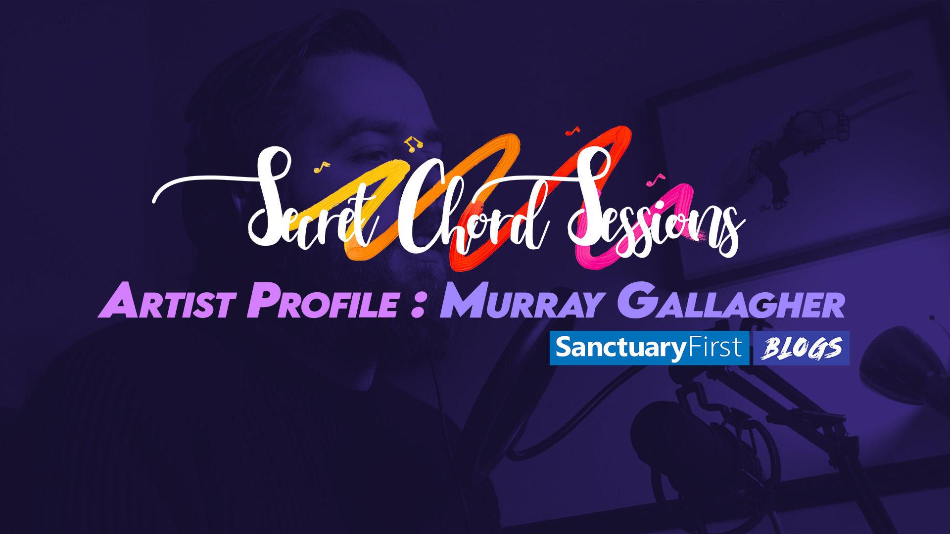 Secret Chord Sessions Artist Profile: Murray Gallagher