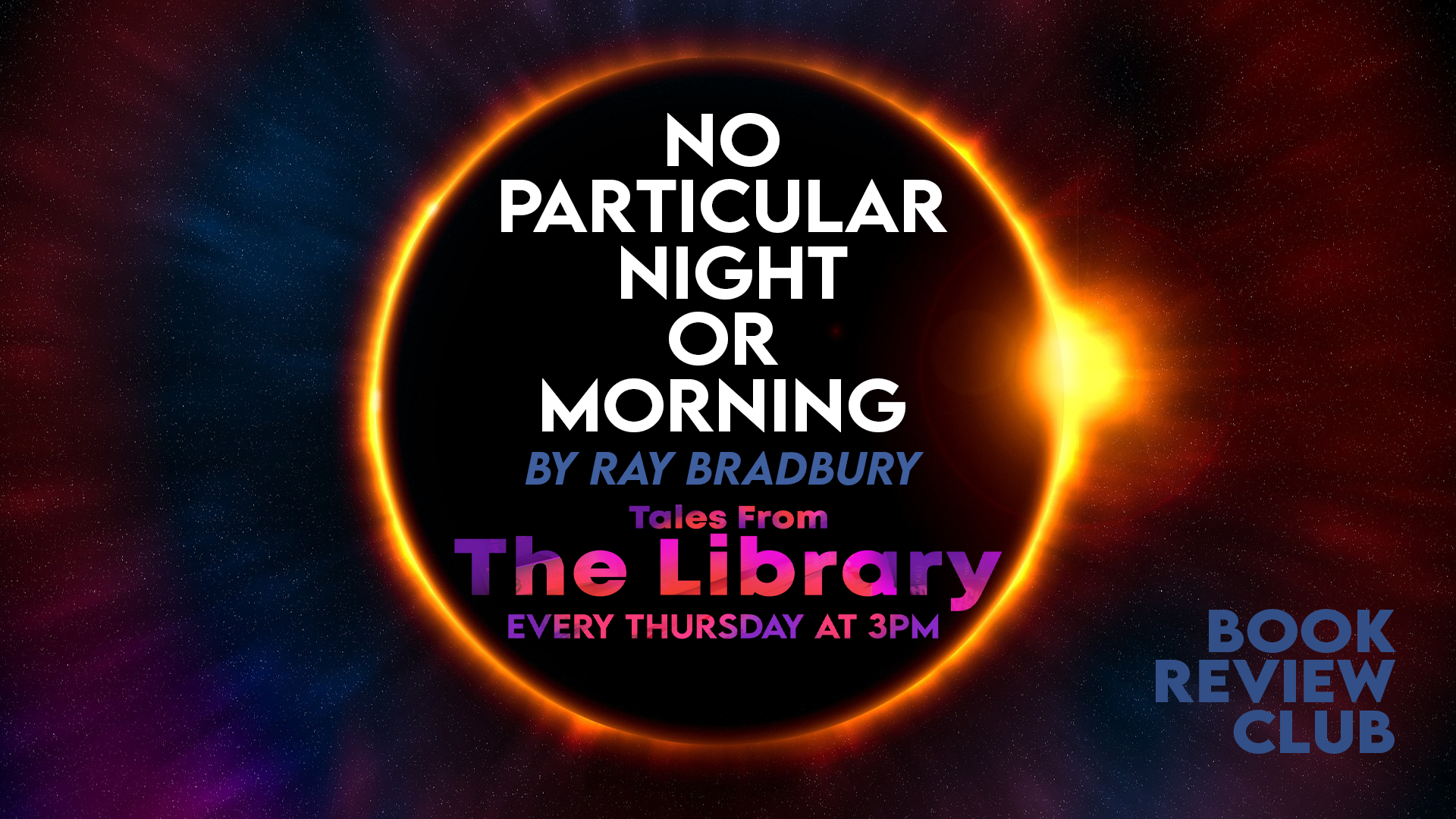 Tales From The Library - No Particular Night or Morning
