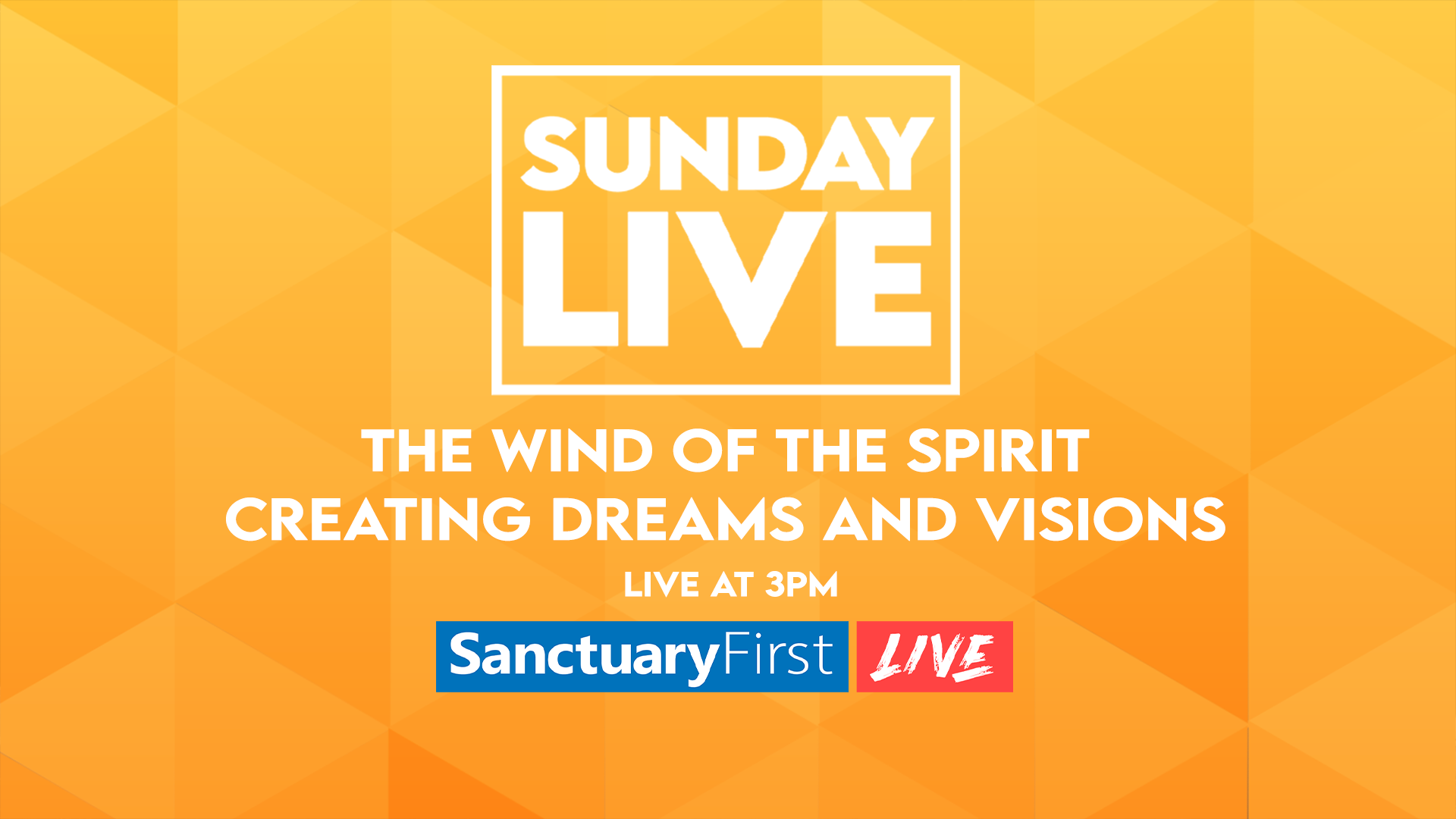 Sunday Live - Creating Dreams and Visions