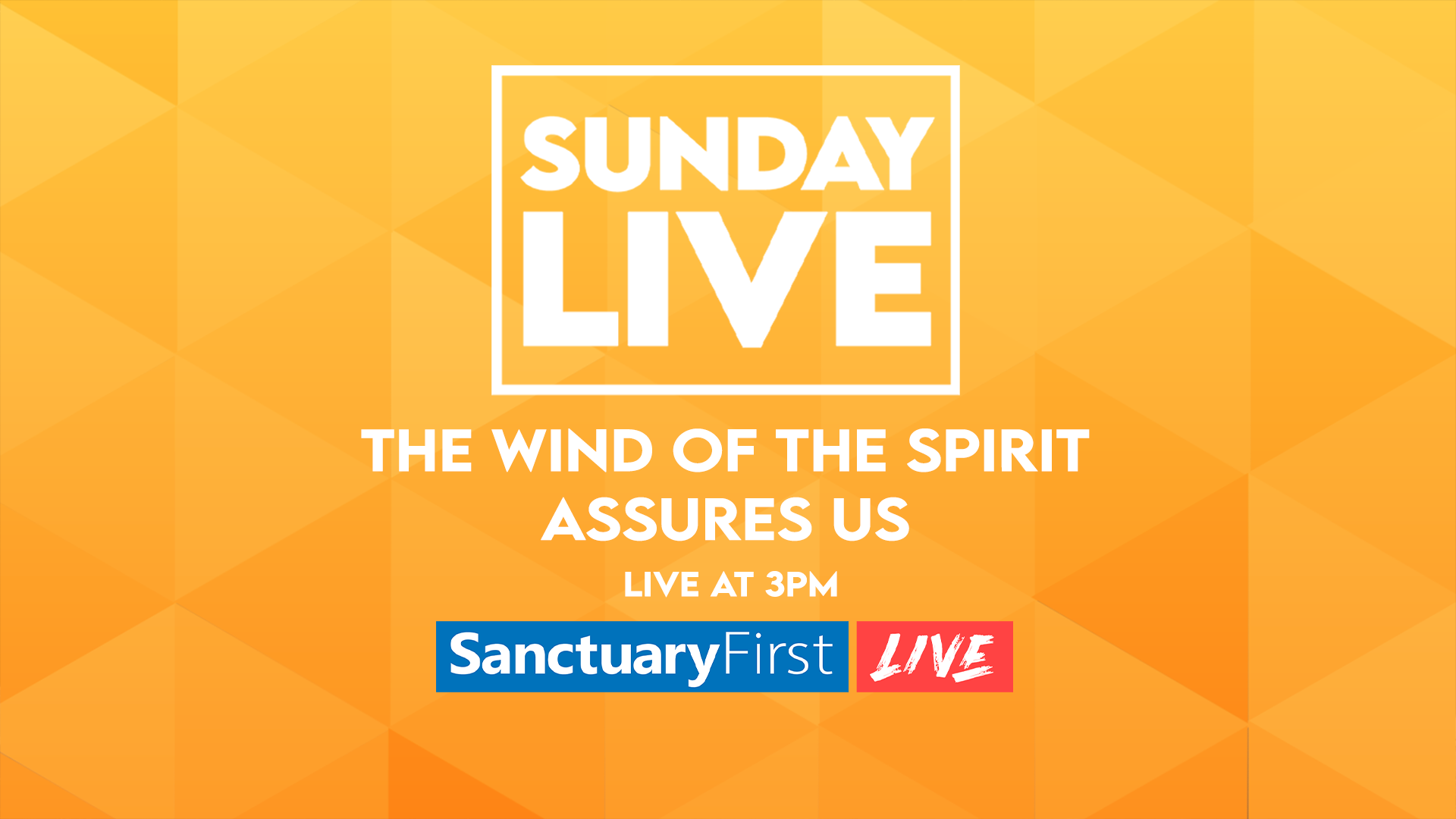Sunday Live - The Wind of the Spirit assures us