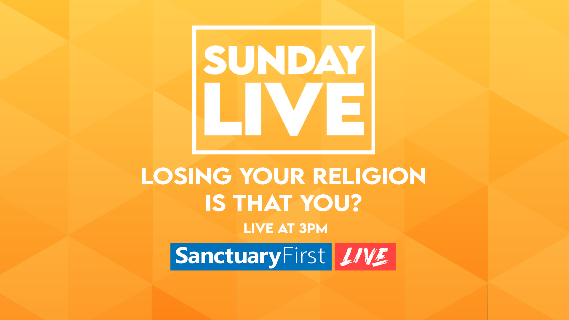 Sunday Live - Loosing your Religion
