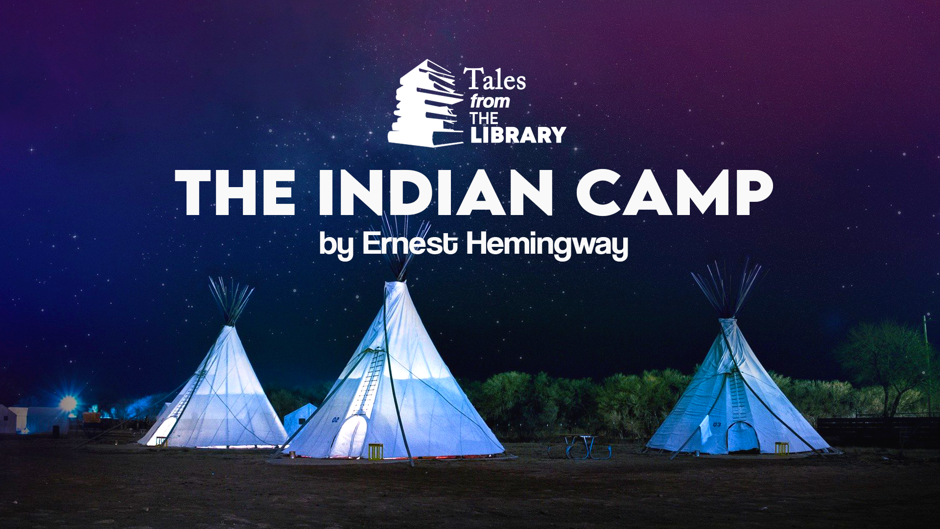 Tales From The Library - The Indian Camp