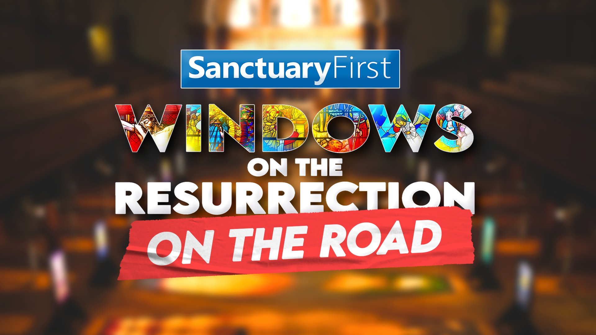 Windows On The Resurrection - On The Road!