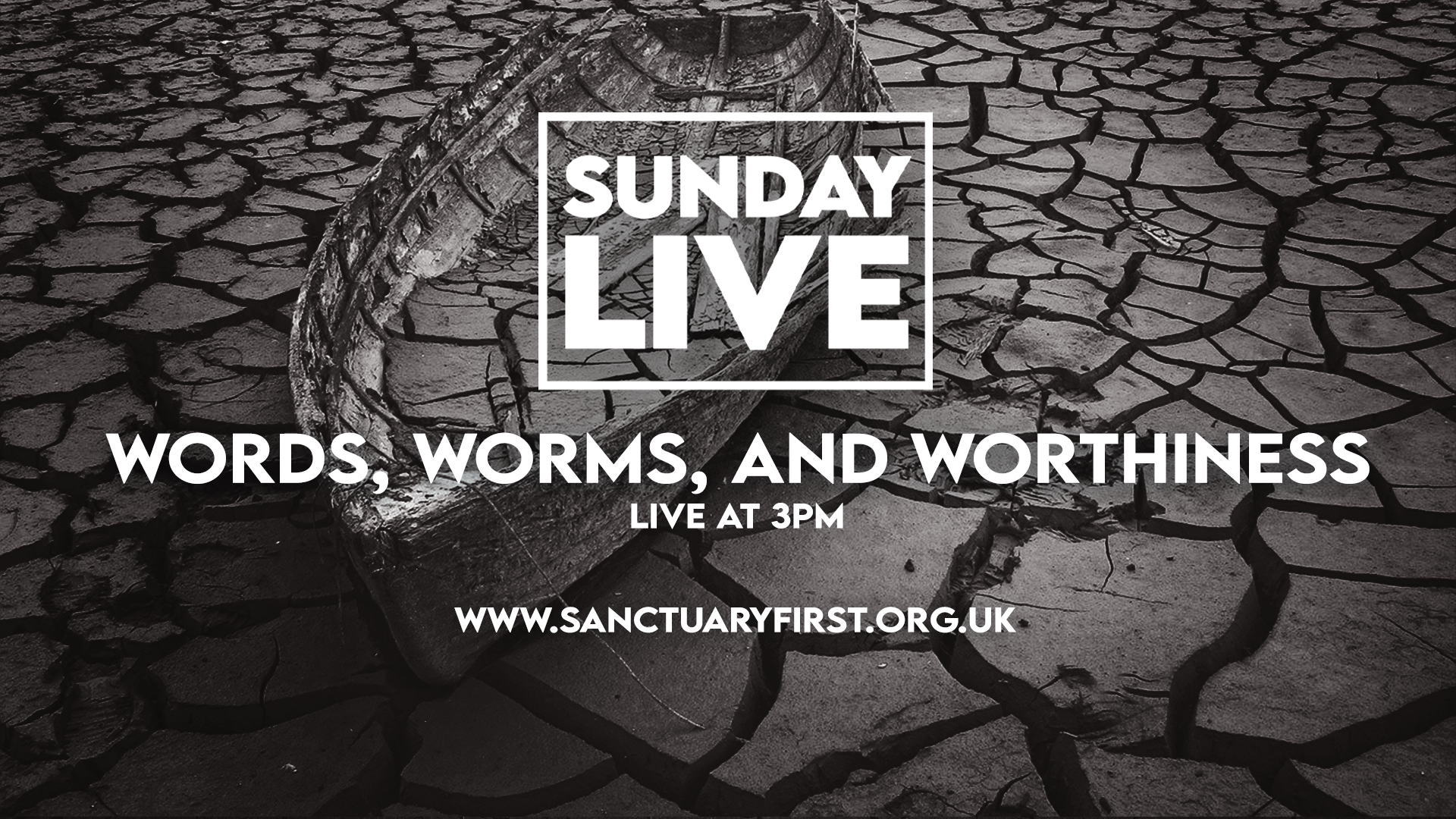 Sunday Live - Words, worms, and worthiness